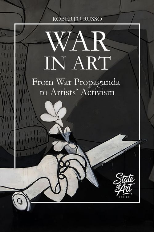 Produktbild: War in Art. From War Propaganda to Artists' Activism (State of Art, #3)