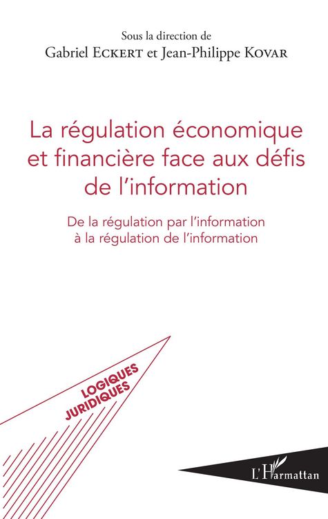 Produktbild: La r&eacute;gulation &eacute;conomique et financi&egrave;re face aux d&eacute;fis de l'information