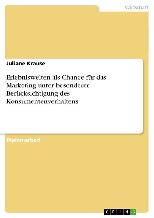Produktbild: Erlebniswelten als Chance f&uuml;r das Marketing unter besonderer Ber&uuml;cksichtigung des Konsumentenverhaltens