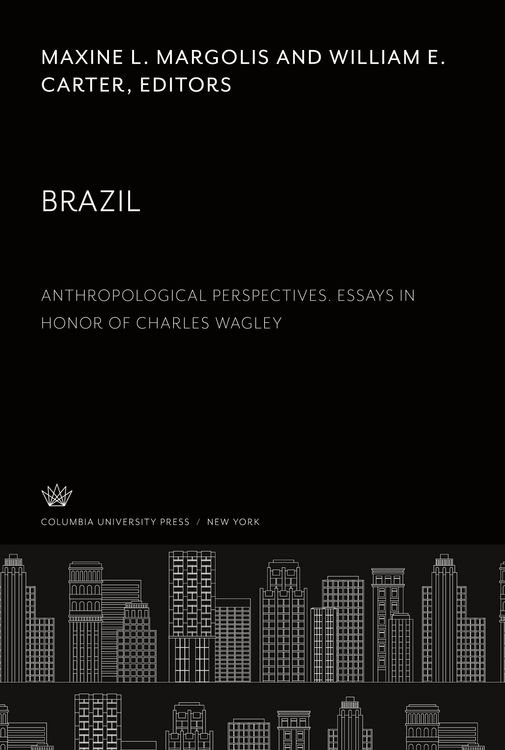 Produktbild: Brazil. Anthropological Perspectives. Essays in Honor of Charles Wagley
