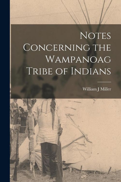 Produktbild: Notes Concerning the Wampanoag Tribe of Indians