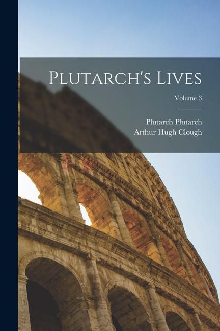 Produktbild: Plutarch's Lives; Volume 3