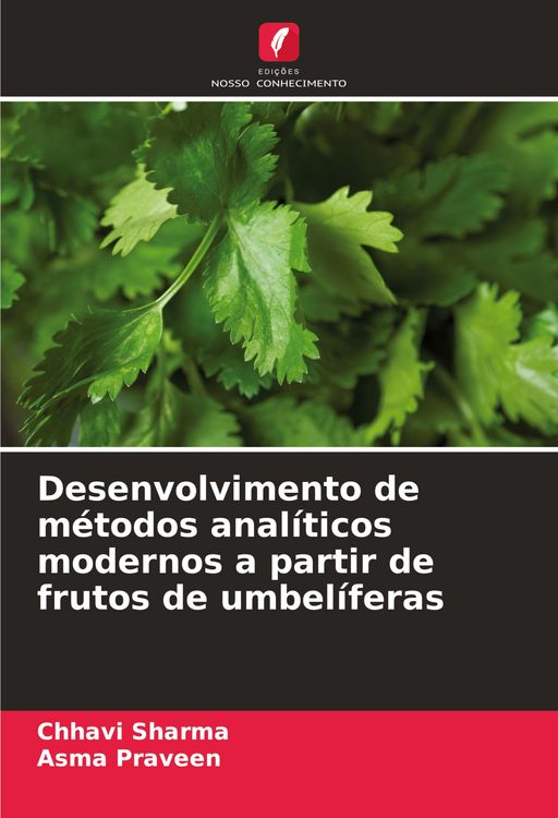 Produktbild: Desenvolvimento de m&eacute;todos anal&iacute;ticos modernos a partir de frutos de umbel&iacute;feras