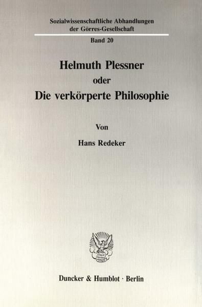 Produktbild: Helmuth Plessner oder Die verk&ouml;rperte Philosophie.