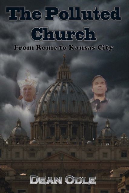 Produktbild: Odle, D: Polluted Church: From Rome to Kansas City