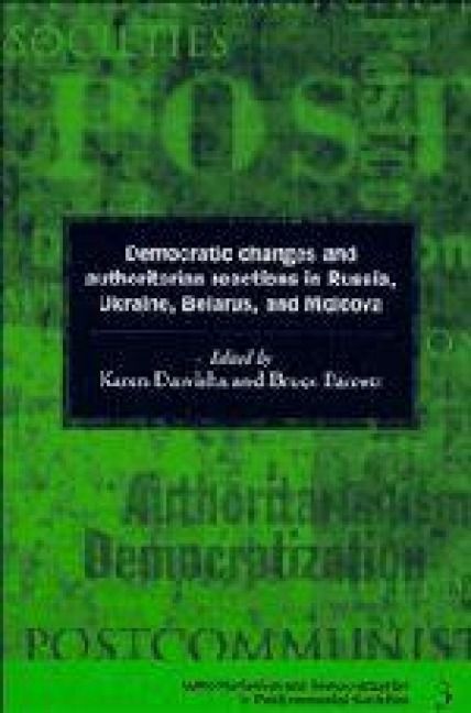 Produktbild: Democratic Changes and Authoritarian Reactions in Russia, Ukraine, Belarus and Moldova