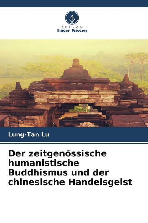 Produktbild: Der zeitgen&ouml;ssische humanistische Buddhismus und der chinesische Handelsgeist