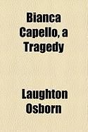 Produktbild: Bianca Capello, a Tragedy