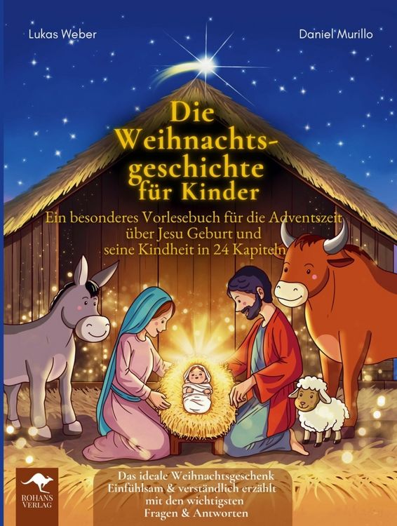 Produktbild: Die Weihnachtsgeschichte f&uuml;r Kinder - Ein besonderes Vorlesebuch f&uuml;r die Adventszeit &uuml;ber Jesu Geburt und seine Kindheit in 24 Kapiteln