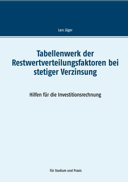 Produktbild: Tabellenwerk der Restwertverteilungsfaktoren bei stetiger Verzinsung