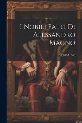 Produktbild: I Nobili fatti di Alessandro Magno