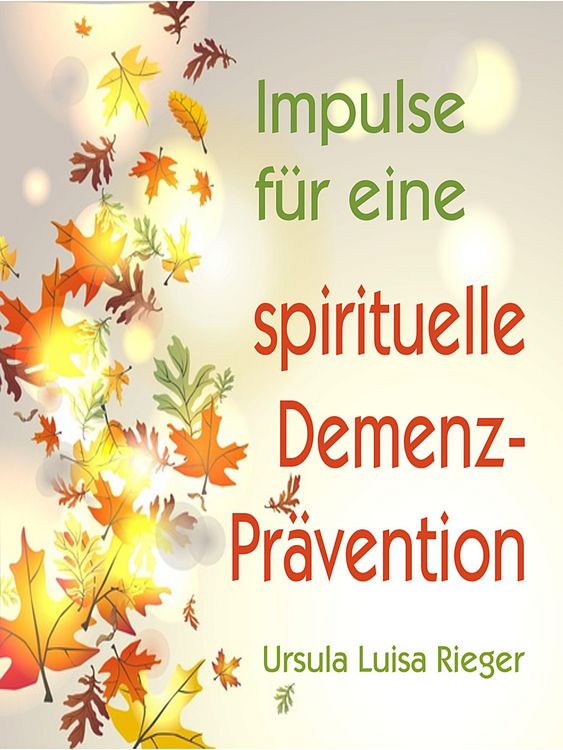 Produktbild: Impulse f&uuml;r eine spirituelle Demenz-Pr&auml;vention