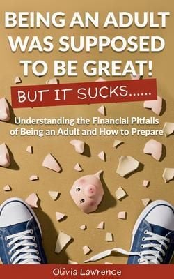 Produktbild: Being An Adult Was Supposed To Be Great! But It Sucks...