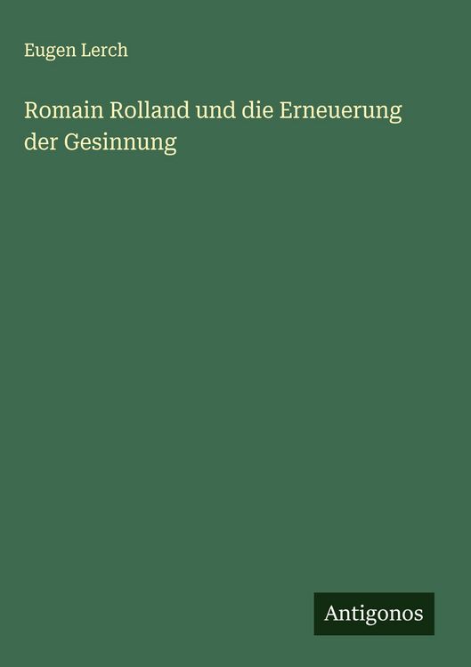 Produktbild: Romain Rolland und die Erneuerung der Gesinnung