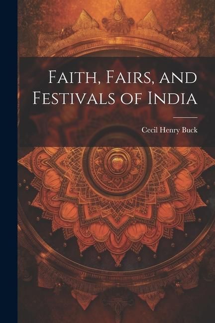 Produktbild: Faith, Fairs, and Festivals of India