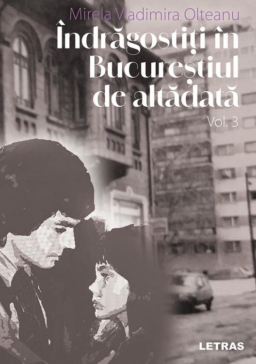 Produktbild: Indragostiti in Bucurestiul de altadata - Volumul 3