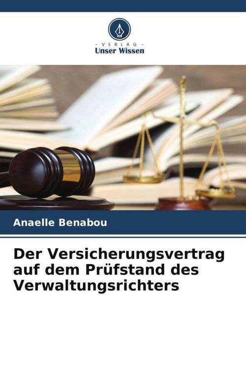 Produktbild: Der Versicherungsvertrag auf dem Pr&uuml;fstand des Verwaltungsrichters