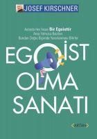 Produktbild: Egoist Olma Sanati;Aslinda Her Insan Bir Egoisttir. Ama Yalnizca Bazilari Bundan Dogru Bicimde Yararlanmayi Bilirler