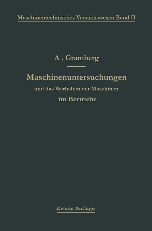 Produktbild: Maschinenuntersuchungen und das Verhalten der Maschinen im Betriebe