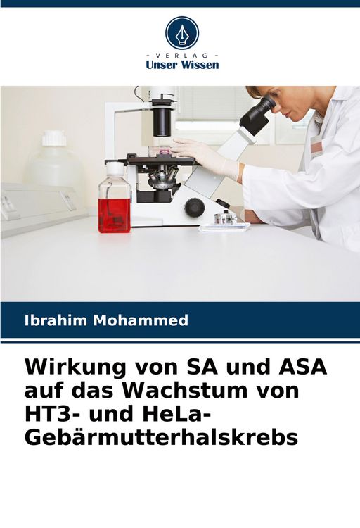 Produktbild: Wirkung von SA und ASA auf das Wachstum von HT3- und HeLa-Geb&auml;rmutterhalskrebs