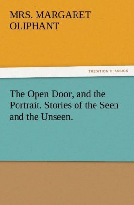 Produktbild: The Open Door, and the Portrait. Stories of the Seen and the Unseen.