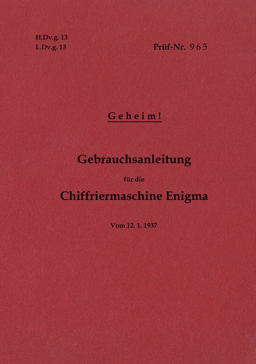 Produktbild: H.Dv.g. 13, L.Dv.g. 13 Gebrauchsanleitung f&uuml;r die Chiffriermaschine Enigma - Geheim