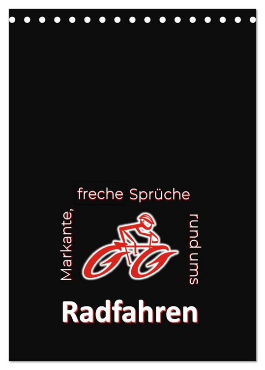 Produktbild: Markante, freche Spr&uuml;che rund ums Radfahren (Tischkalender 2026 DIN A5 hoch), CALVENDO Monatskalender