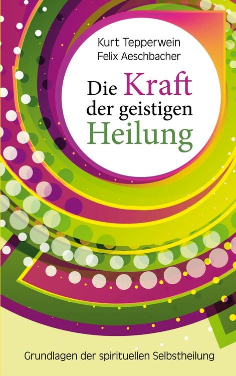 Produktbild: Die Kraft der geistigen Heilung
