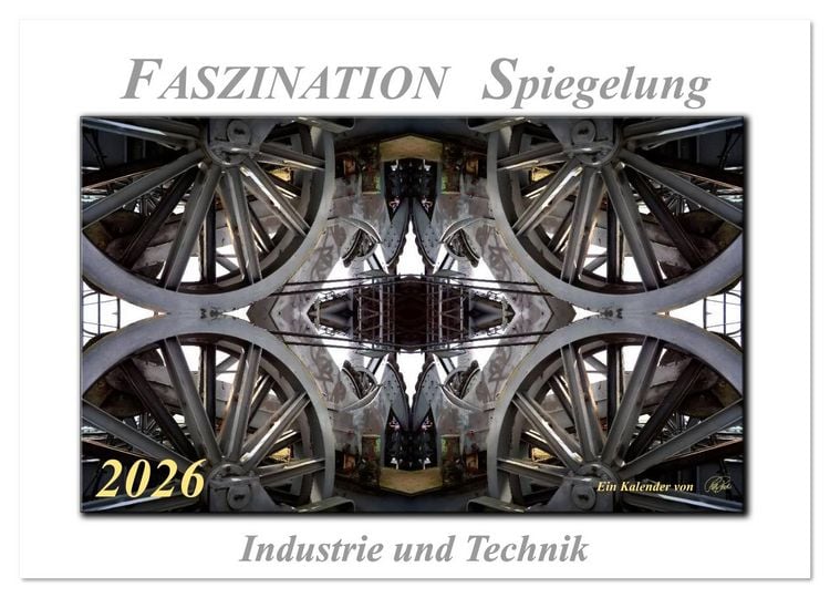 Produktbild: Faszination Spiegelung - Industrie und Technik (Wandkalender 2026 DIN A2 quer), CALVENDO Monatskalender