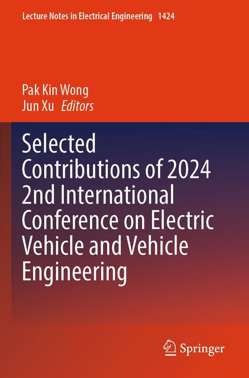 Produktbild: Selected Contributions of 2024 2nd International Conference on Electric Vehicle and Vehicle Engineering