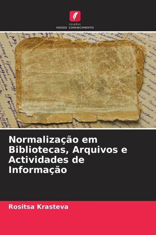 Produktbild: Normaliza&ccedil;&atilde;o em Bibliotecas, Arquivos e Actividades de Informa&ccedil;&atilde;o