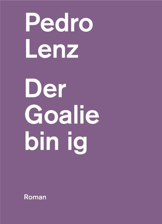 Bild vom Artikel Der Goalie bin ig vom Autor Pedro Lenz
