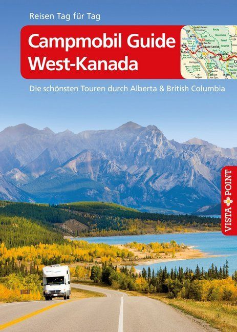 Produktbild: Campmobil Guide West-Kanada - VISTA POINT Reisef&uuml;hrer Reisen Tag f&uuml;r Tag