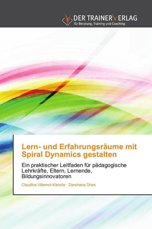 Produktbild: Lern- und Erfahrungsr&auml;ume mit Spiral Dynamics gestalten
