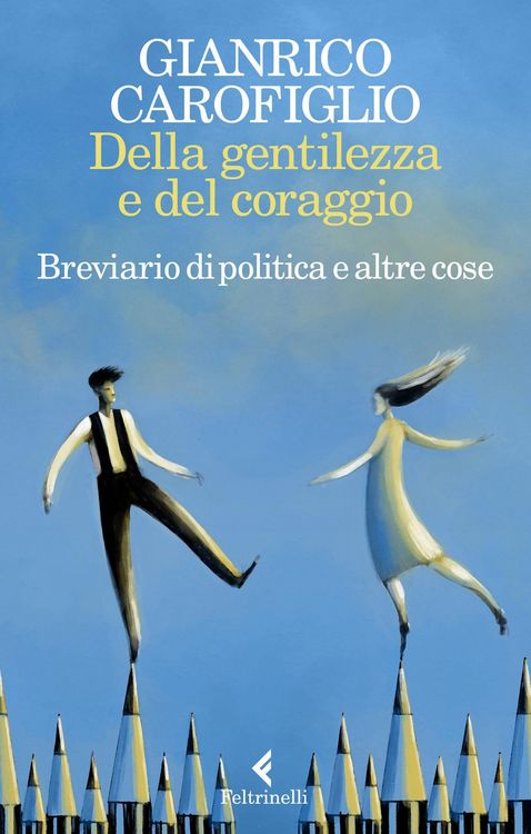 Produktbild: Della gentilezza e del coraggio. Breviario di politica e altre cose