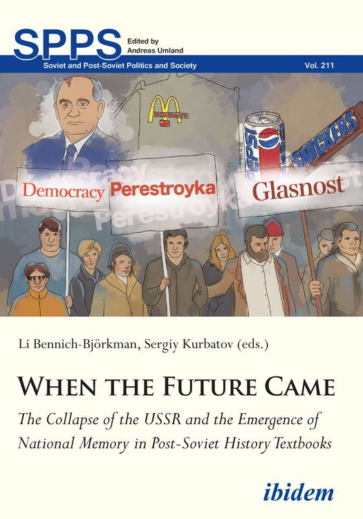 Produktbild: When the Future Came: The Collapse of the USSR and the Emergence of National Memory in Post-Soviet History Textbooks