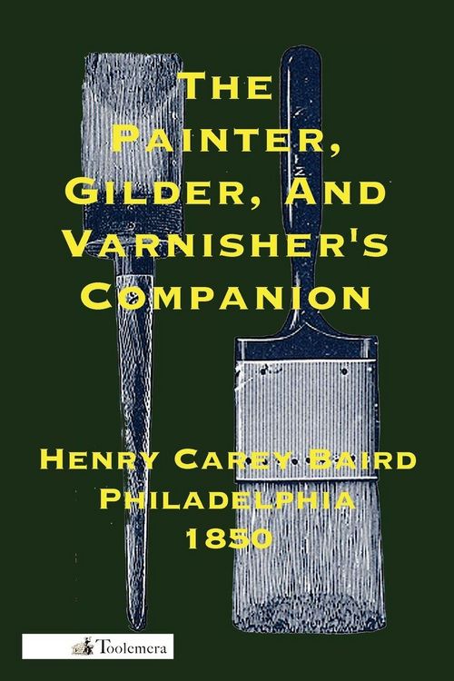 Produktbild: The Painter, Gilder, and Varnisher's Companion