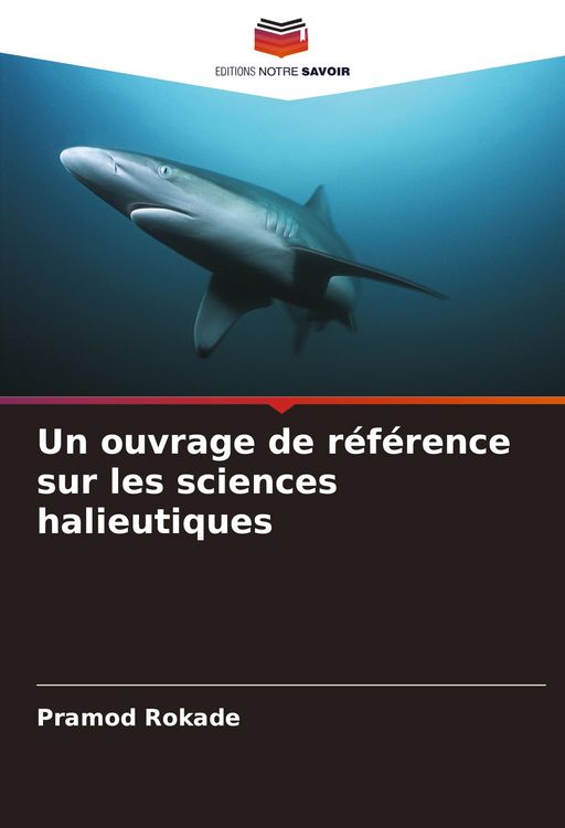 Produktbild: Un ouvrage de r&eacute;f&eacute;rence sur les sciences halieutiques