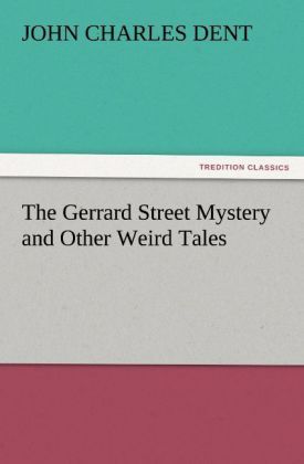 Produktbild: The Gerrard Street Mystery and Other Weird Tales