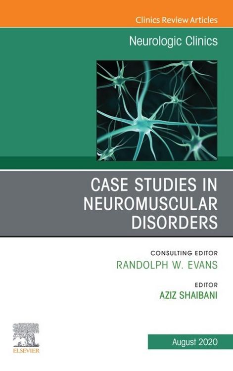 Produktbild: Case Studies in Neuromuscular Disorders, An Issue of Neurologic Clinics