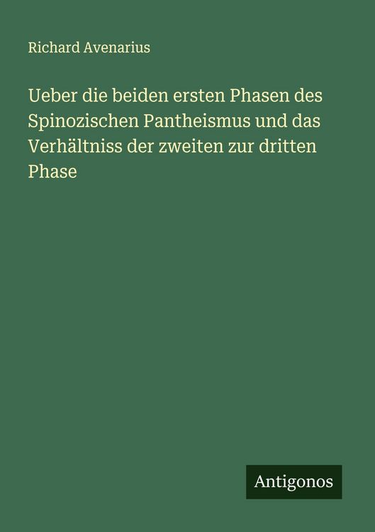Produktbild: Ueber die beiden ersten Phasen des Spinozischen Pantheismus und das Verh&auml;ltniss der zweiten zur dritten Phase