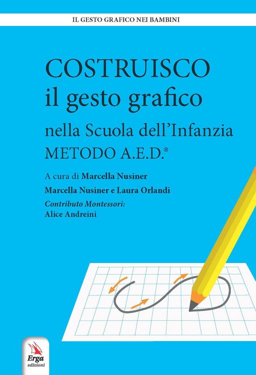 Produktbild: Costruisco il gesto grafico nella Scuola dell'infanzia. Metodo A.E.D.