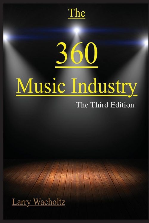 Produktbild: The 360 Music Industry: How to make it in the music industry