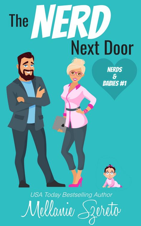 Produktbild: The Nerd Next Door (Nerds & Babies, #1)