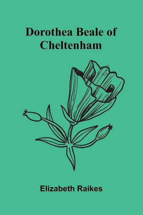 Produktbild: Dorothea Beale of Cheltenham