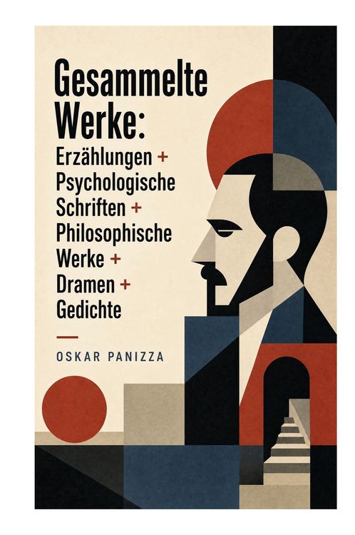 Produktbild: Gesammelte Werke: Erz&auml;hlungen + Psychologische Schriften + Philosophische Werke + Dramen + Gedichte