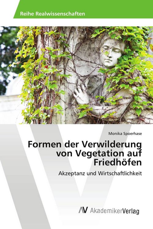 Produktbild: Formen der Verwilderung von Vegetation auf Friedh&ouml;fen