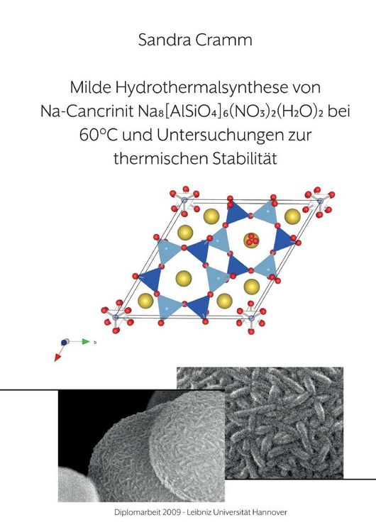 Produktbild: Milde Hydrothermalsynthese von Na-Cancrinit Na8[AlSiO4]6(NO3)2(H2O)4 bei 60 &deg;C und Untersuchungen zur thermischen Stabilit&auml;t