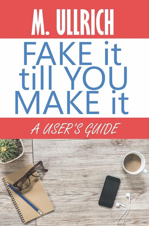 Produktbild: Fake It Till You Make It
