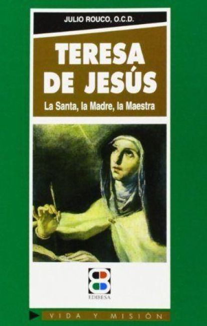 Produktbild: Teresa de Jes&uacute;s : la Santa, la Madre, la Maestra
